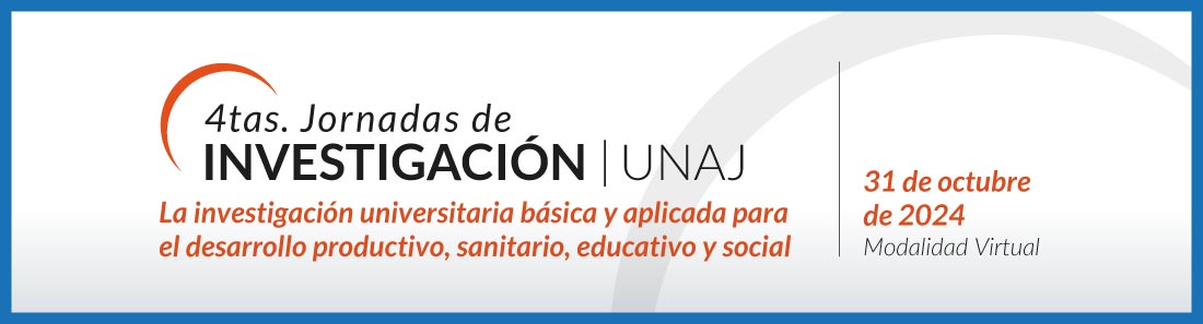 4tas Jornadas de Investigación UNAJ | 31 de octubre de 2024 - Modalidad Virtual