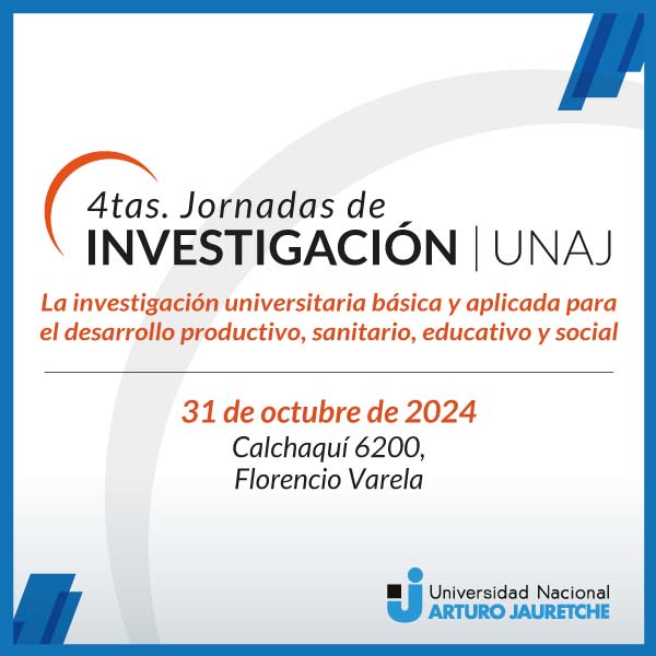 4tas Jornadas de Investigación UNAJ | 31 de octubre de 2024